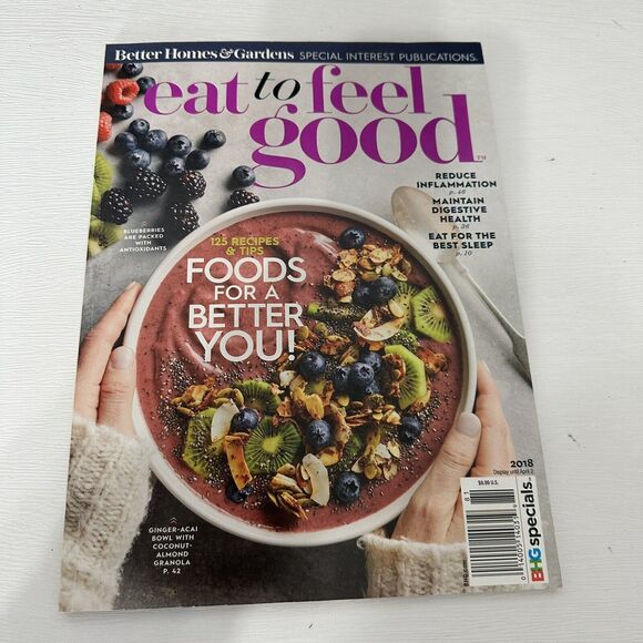 Better Homes Gardens Special Interest Magazine EAT TO FEEL GOOD Recipes Healthy - Picture 1 of 2